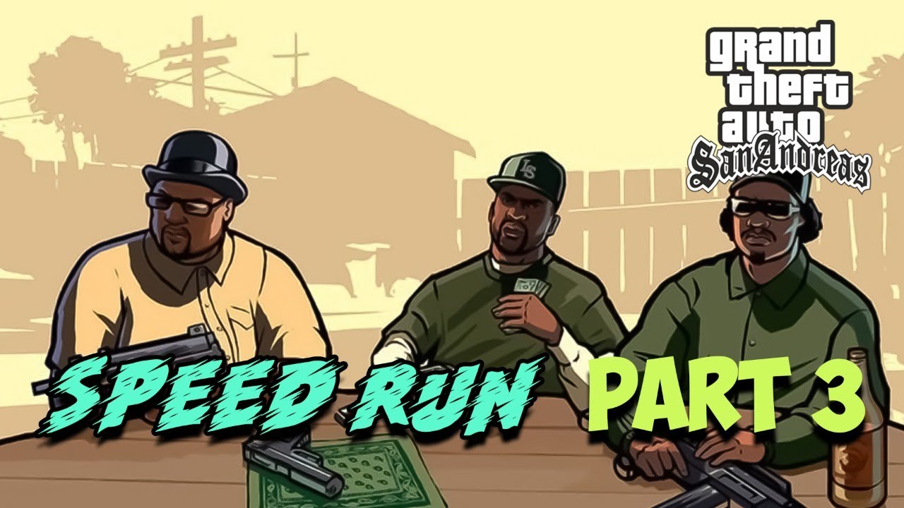 LANJUT GTA SAN ANDREAS AMPE TAMAT!! (Speedrun Part 3)