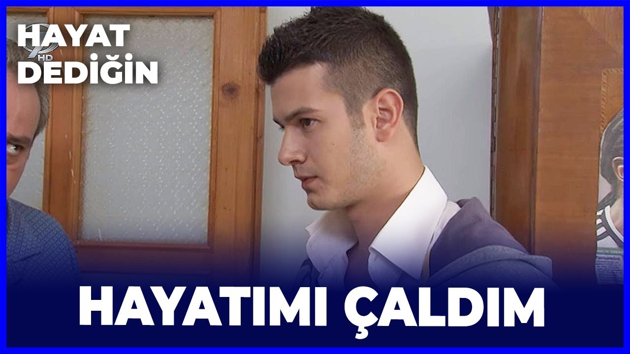 Hayat Dediğin - Hayatimi &Ccedil;aldim