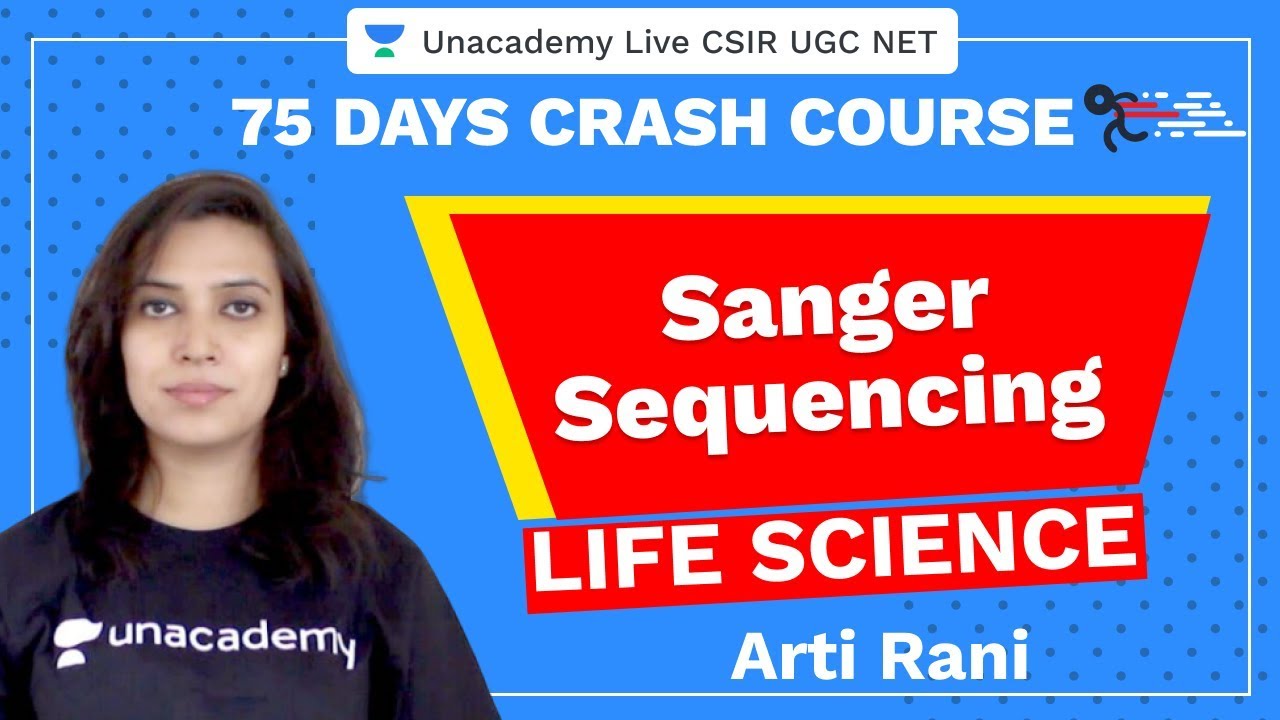 75 Days CSIR-UGC NET Crash Course | Sanger sequencing | Unacademy Live CSIR UGC NET