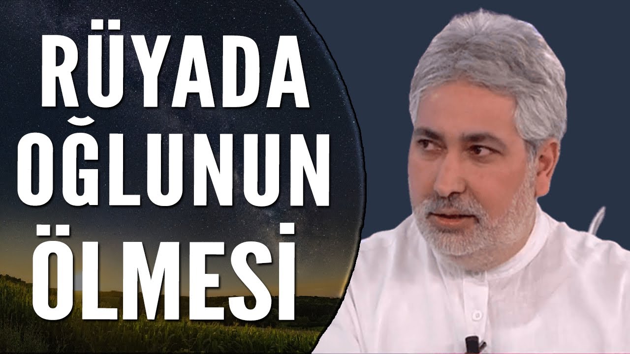 Rüyada Oğlunun Öldüğünü Görmek Ne Anlama Gelir? | Mehmet Emin Kırgil