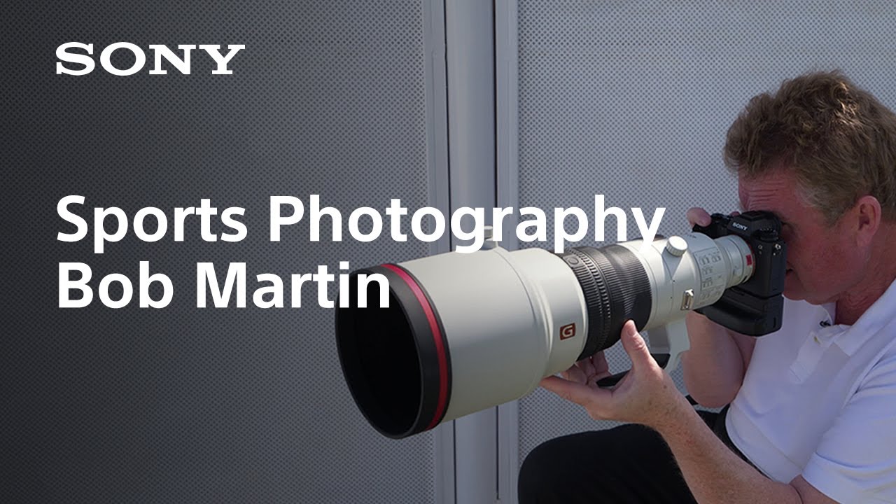 Bob Martin - Tips from a Legendary Sports Photographer | Sony | α