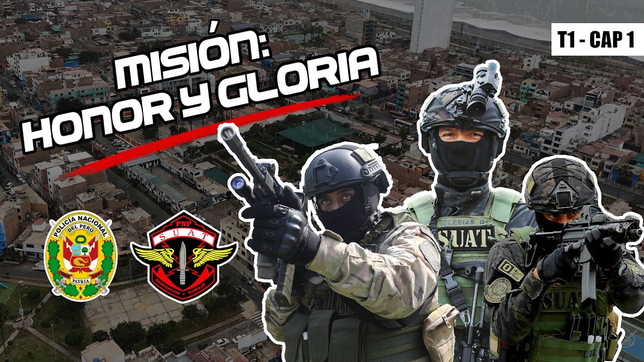 Misión: Honor y Gloria | SUAT | T1 - Cap. 1