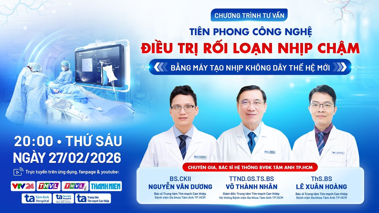 TƯ VẤN SỨC KHỎE: BƯỚC TIẾN MỚI TRONG ĐIỀU TRỊ NHỊP TIM CHẬM BẰNG MÁY TẠO NHỊP KHÔNG DÂY