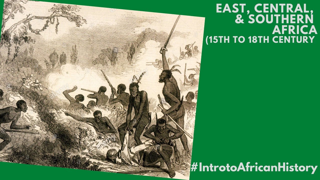 Central, East, & Southern Africa up to the 18th Century