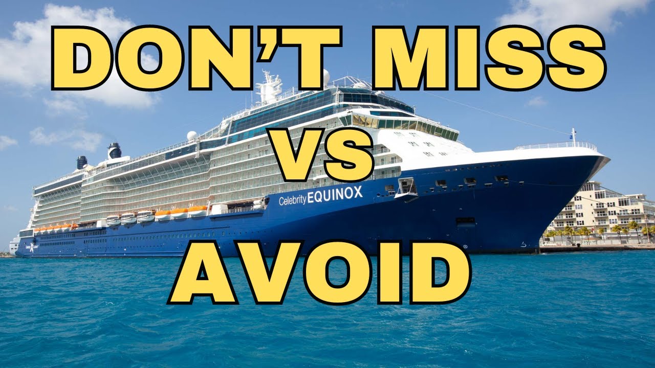 Celebrity Equinox: 5 вещей, которые нельзя пропустить, и 2 вещи, которых следует избегать