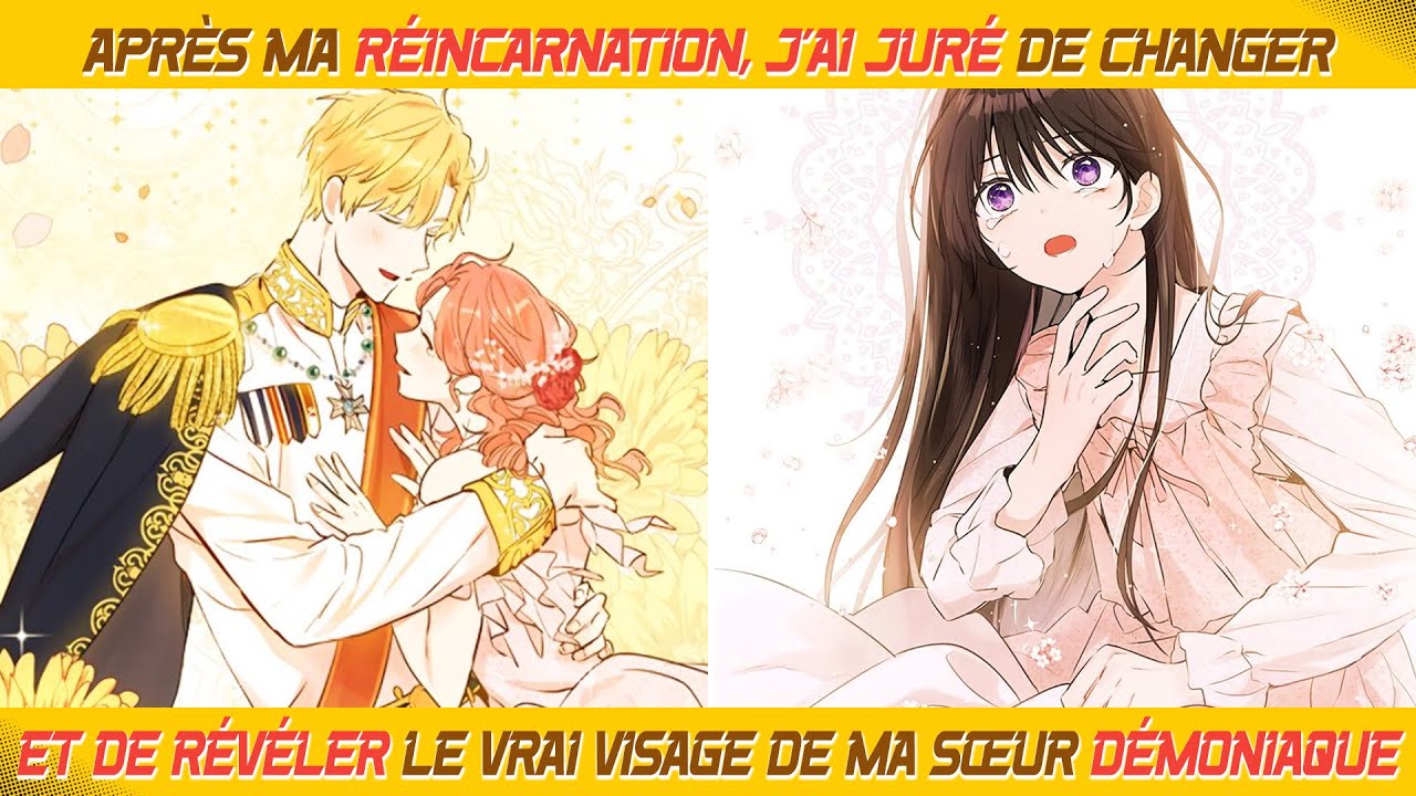 Après ma réincarnation, j’ai juré de changer et de révéler le vrai visage de ma sœur démoniaque