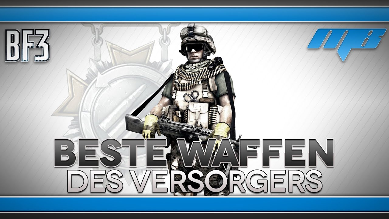 Battlefield 3 Beste Waffen des Versorgers (BF3 Gameplay/Tipps und Tricks)