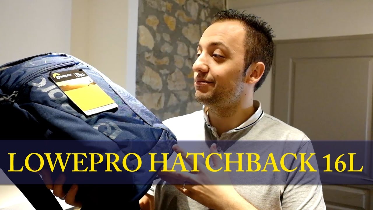 Lowepro hatchback 16L [Pr&eacute;sentation] - Le sac photo du super papa photographe ?