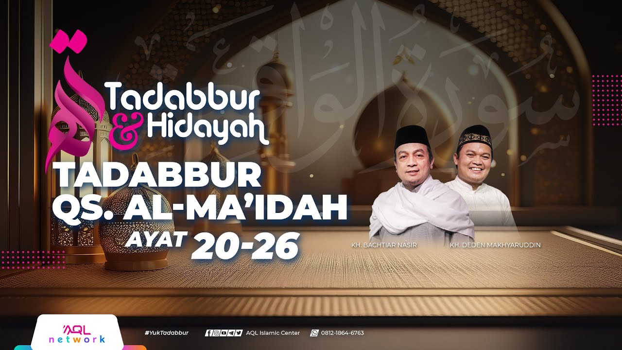 Tadabbur Al Qur'an Qs. Al-Ma'idah Ayat 20-26 | Tadabbur & Hidayah Eps. 2.113