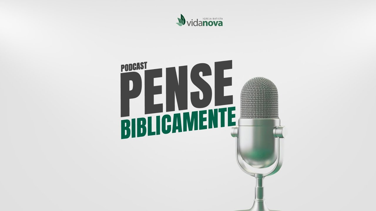 PENSE BIBLICAMENTE PODCAST | EP#2 - MITOS E VERDADES PT.1