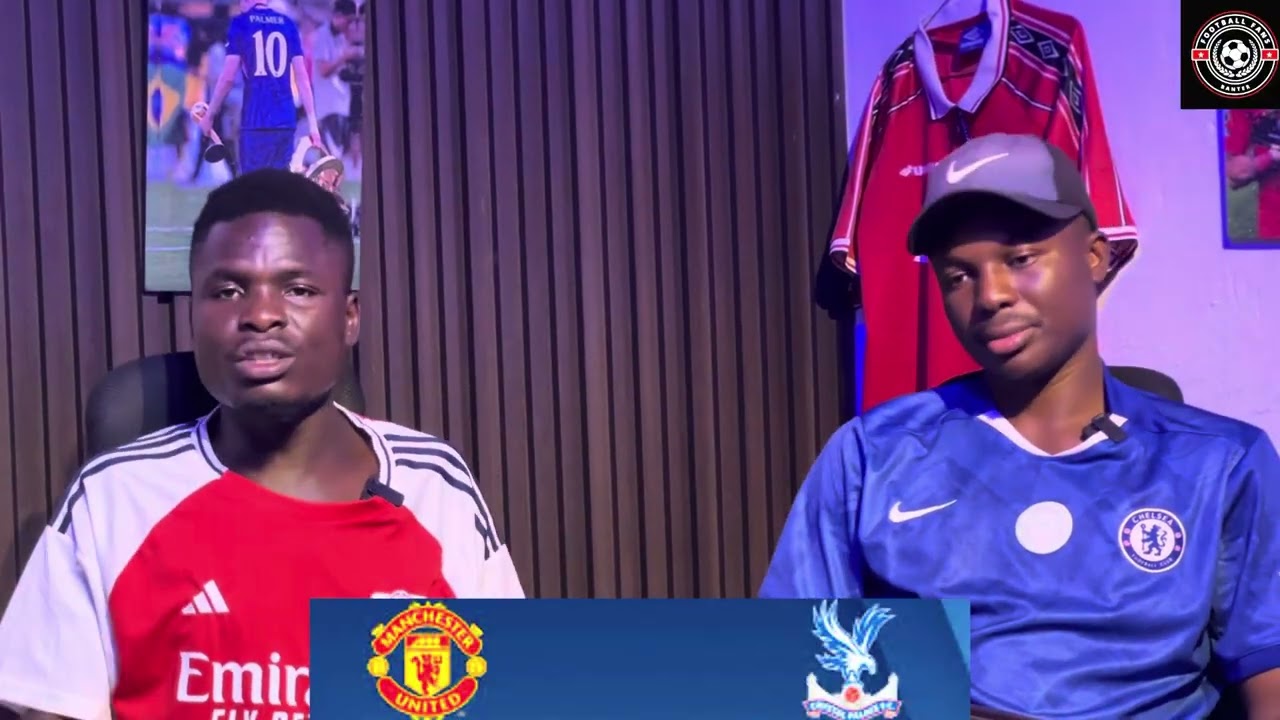 MANCHESTER UNITED VS CRYSTAL PALACE EPL MATCH PREVIEW 