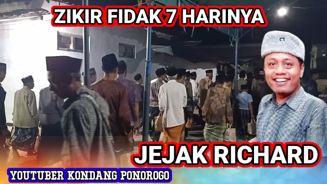 UNDANGAN ZIKIR FIDAK 7 HARINYA ALMARHUM JEJAK RICHARD YOUTUBER KONDANG PONOROGO 