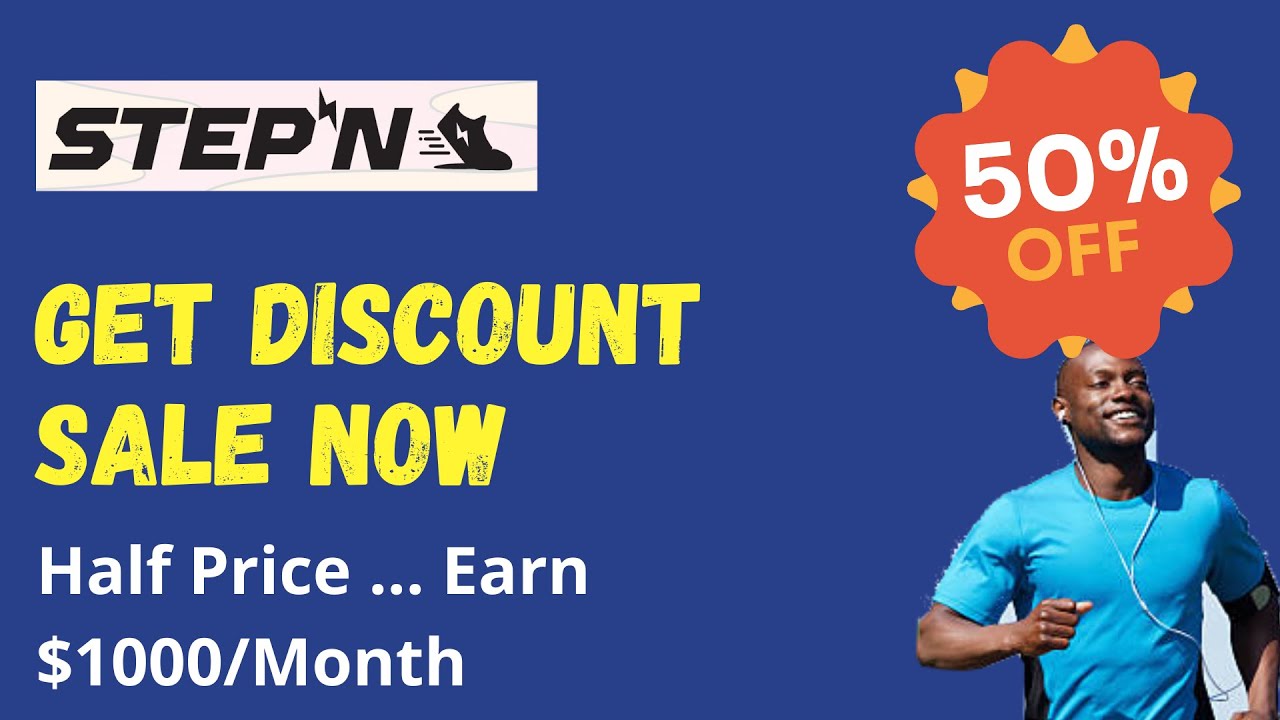 Get StepN Sneakers at Half Price 🔥  - Earn $1000s/month!