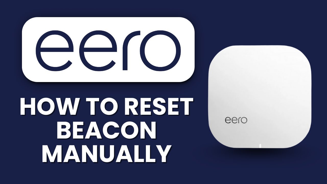 How to Reset Eero Beacon Manually 🔁 Factory Reset Guide to Fix Connection & Sync Issues