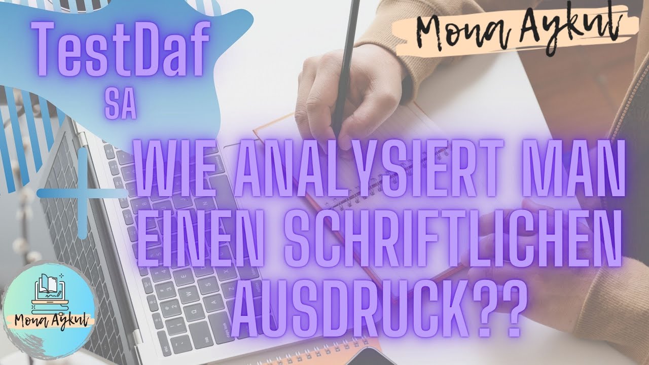 TestDaF | Schriftlicher Ausdruck | Wie analysiert und schreibt man einen Text(SA)? |Testdaf-Training