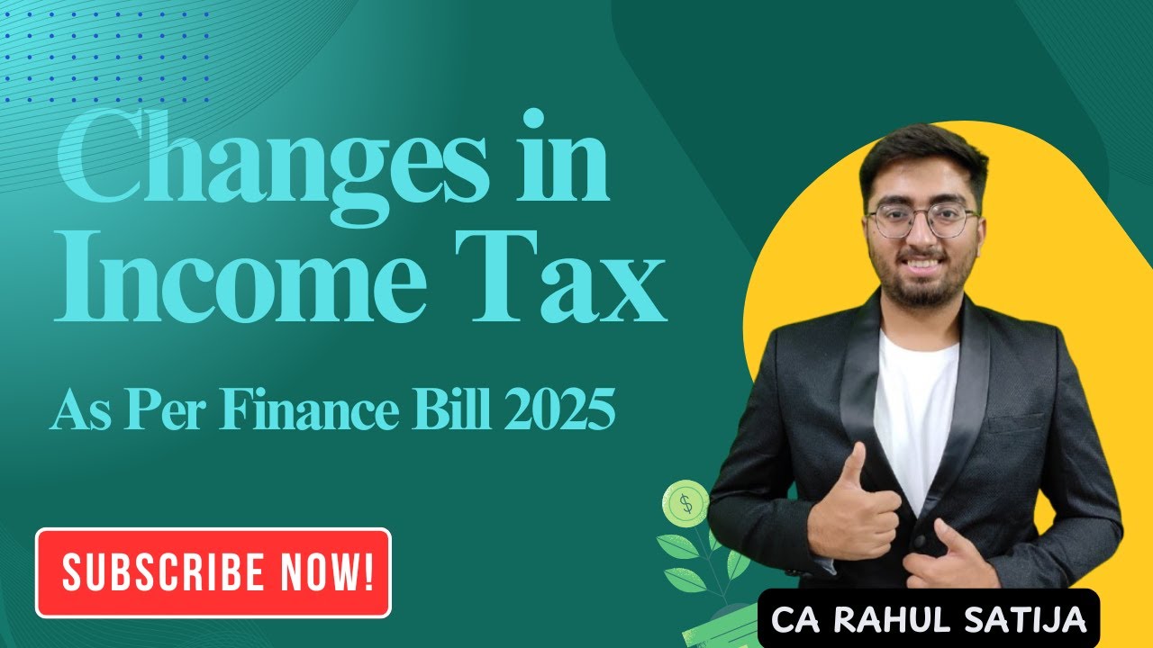 Changes in Income Tax I As Per Finance Bill 2025 I Budget 2025 Updates I By CA Rahul Satija