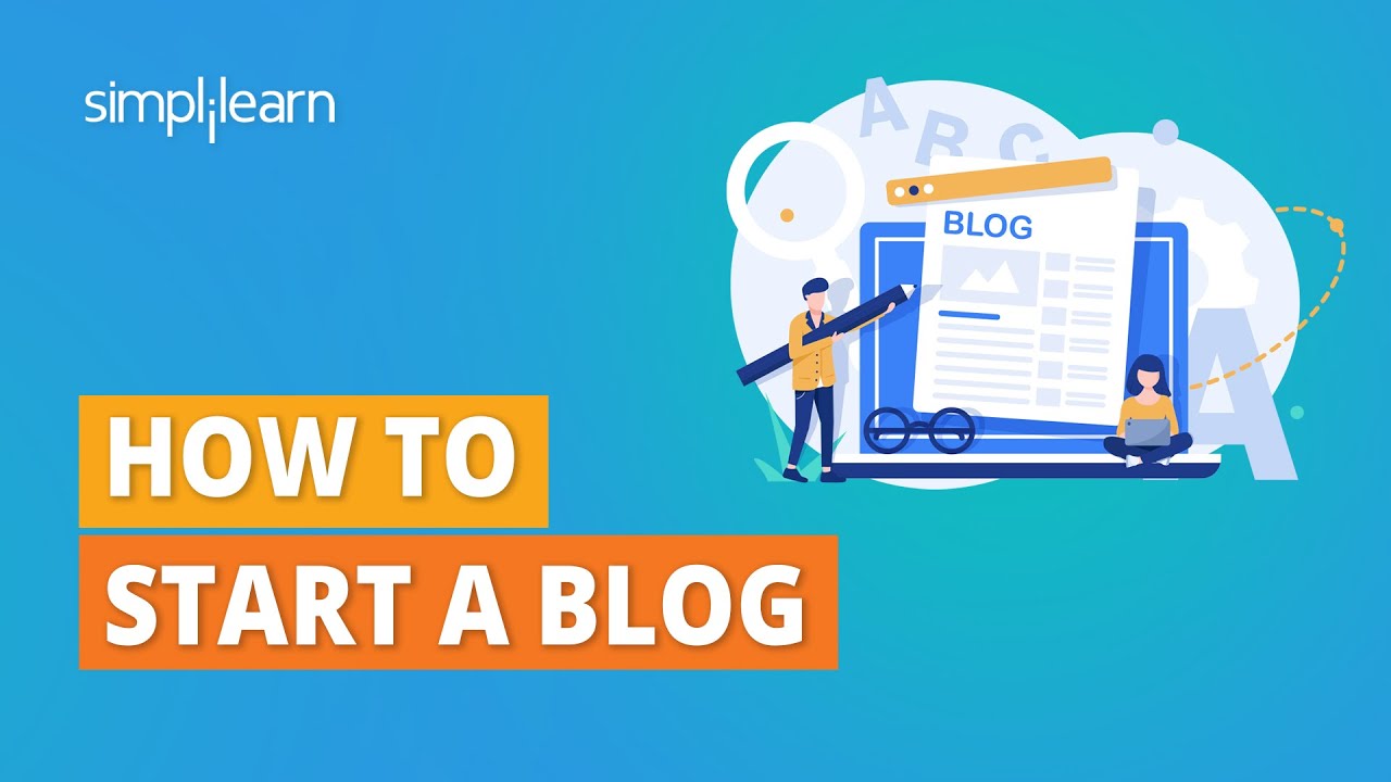 How To Start A Blog In 2026 | Pros And Cons Of Blogging | Blogging Tutorial | Simplilearn