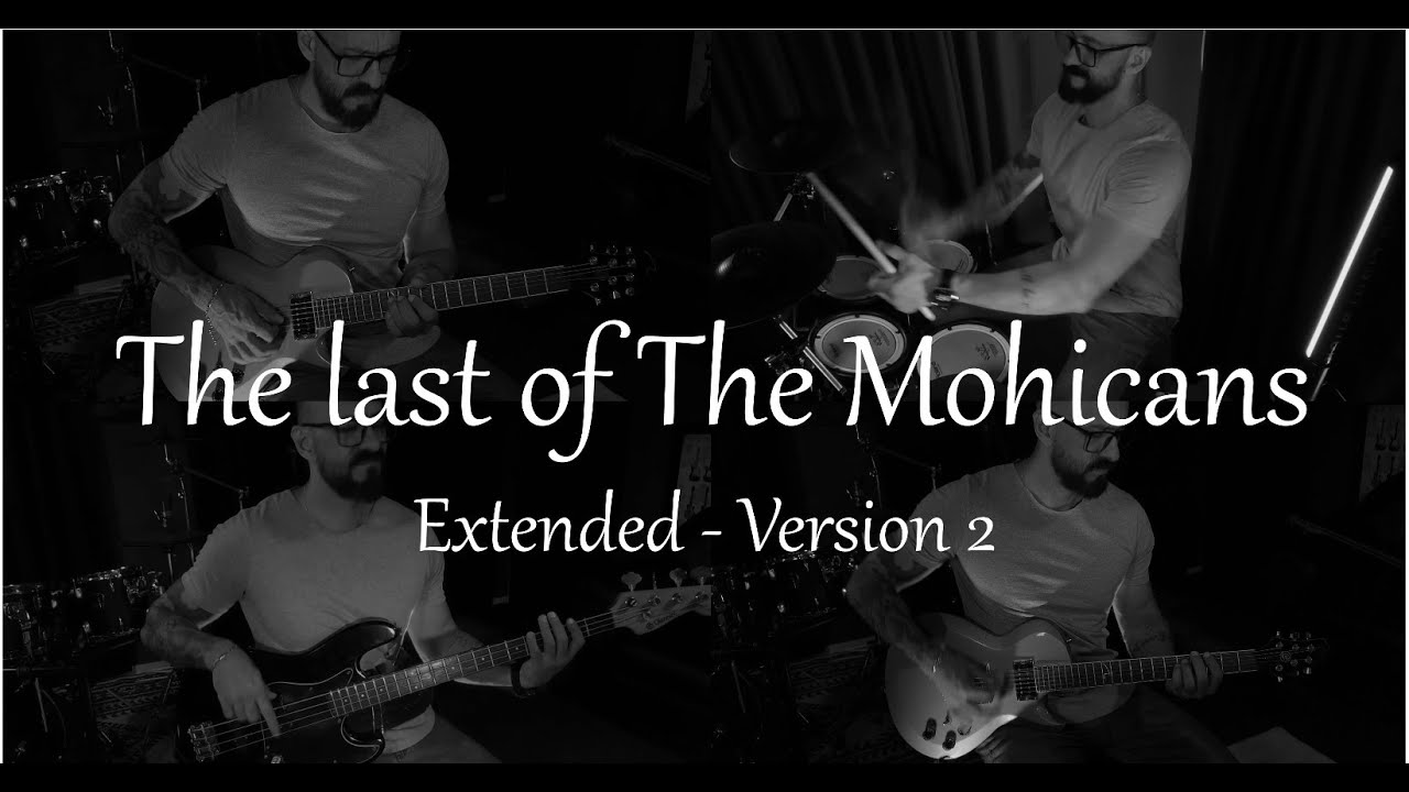The Last of the Mohicans - (rock/metal) Theme   Extended - Version 2