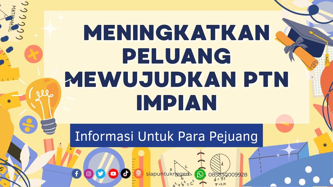 Meningkatkan Peluang Mewujudkan PTN Impian