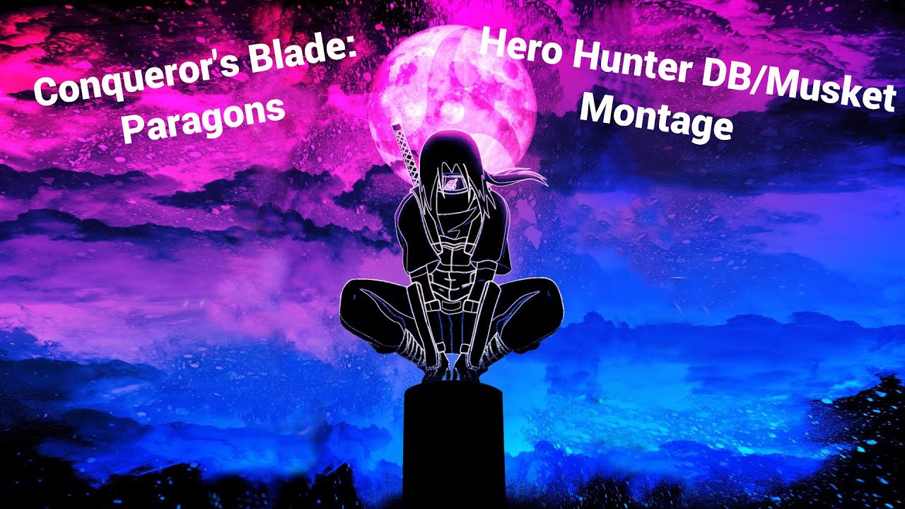 Conqueror's Blade: Paragons Dual Blades Hero Hunter Montage (DB/Musket)