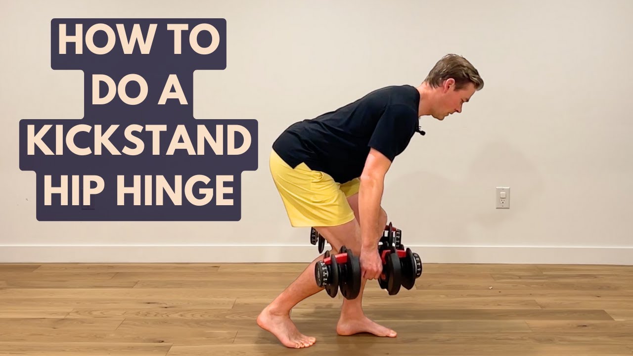 How To Do A Kickstand Hip Hinge