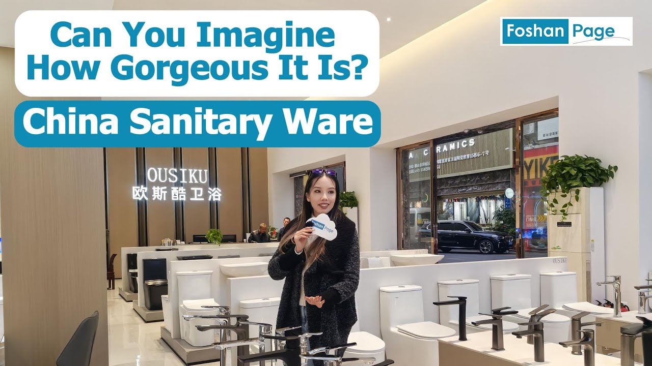 Foshan Sanitary Ware Sourcing! Don't Miss This Big Sanitary Ware Showroom Tour in China!