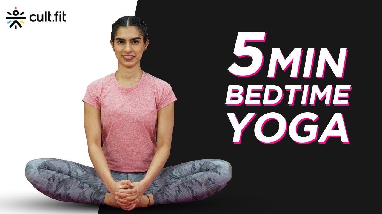 5 Minute Bedtime Yoga | Fit In Five | Yoga For Better Sleep | Bedtime Yoga | Yoga At Home | Cult Fit