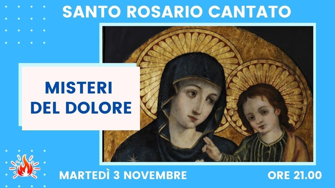 SANTO ROSARIO cantato (misteri del dolore) - 03/11/2020