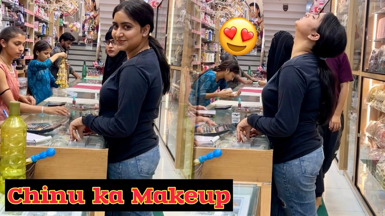 Chinu ne bahot sara makeup liya💄😍