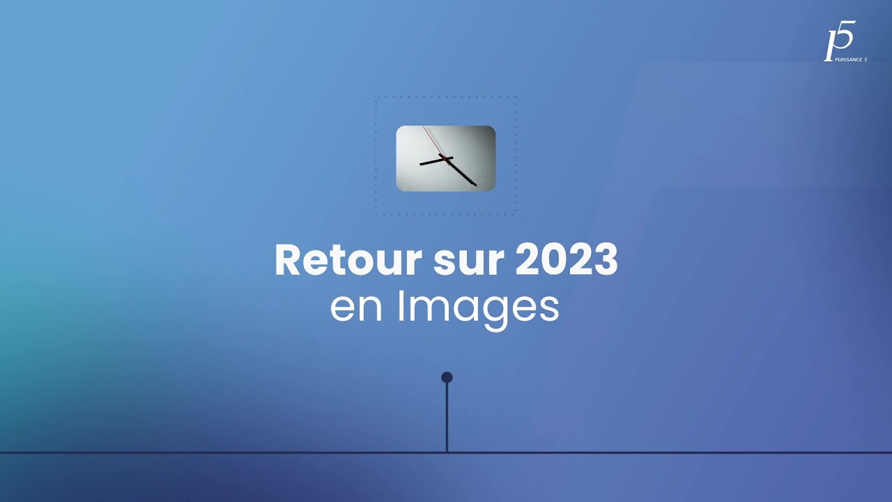 Puissance 5_ Rétrospective 2023