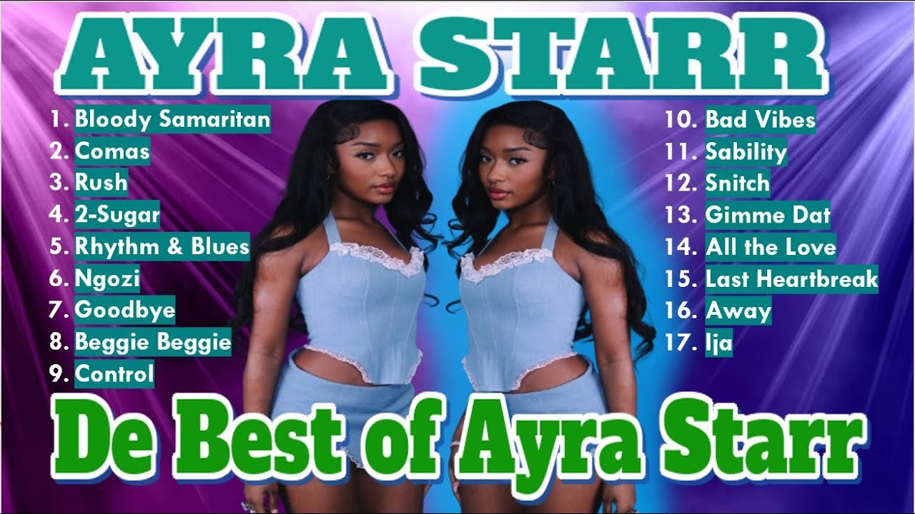 BEST SONGS OF AYRA STARR 2025 AYRA STARR SONGS 2025 AYRA STARR AFROBEATS SONGS 2025 Last Heartbreak