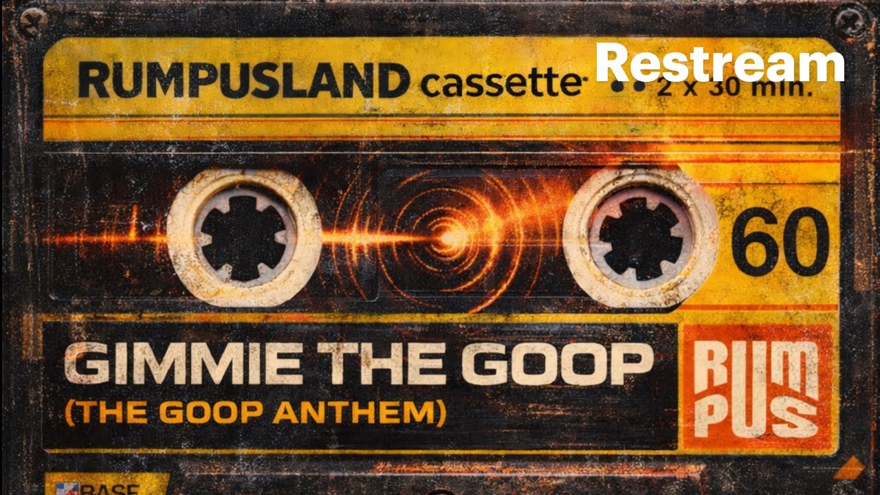 Gimmie the Goop ( The Goop Anthem)