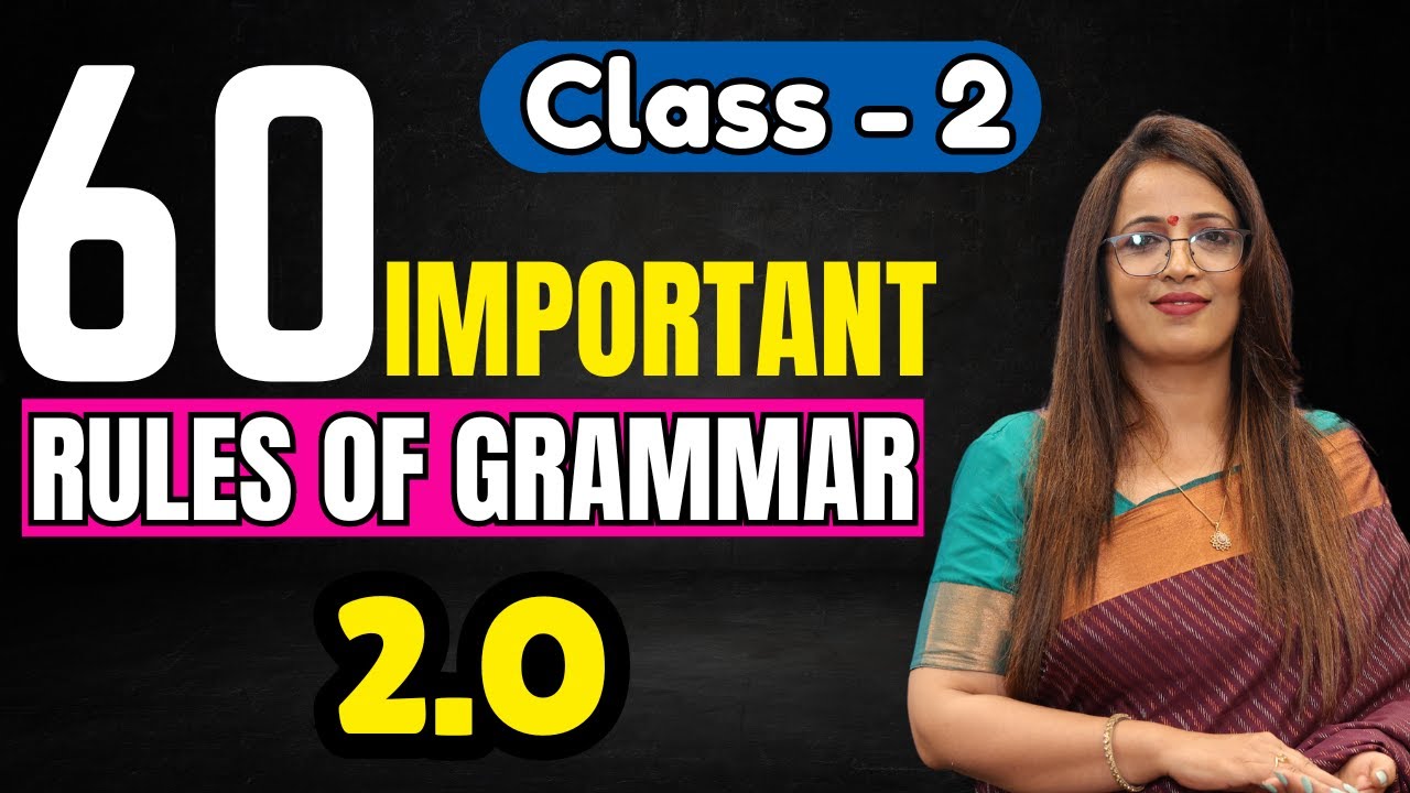 60 Important Rules Of Grammar 2.O | Class - 2 | English Grammar Full Course | By Rani Ma'am