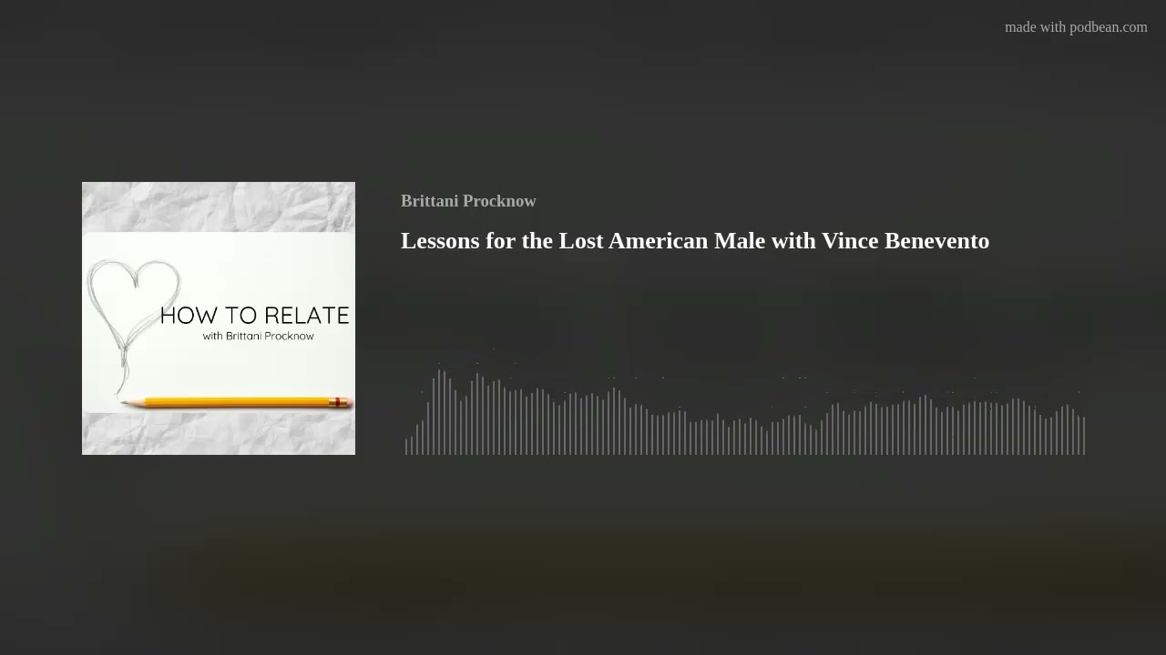 Lessons for the Lost American Male with Vince Benevento