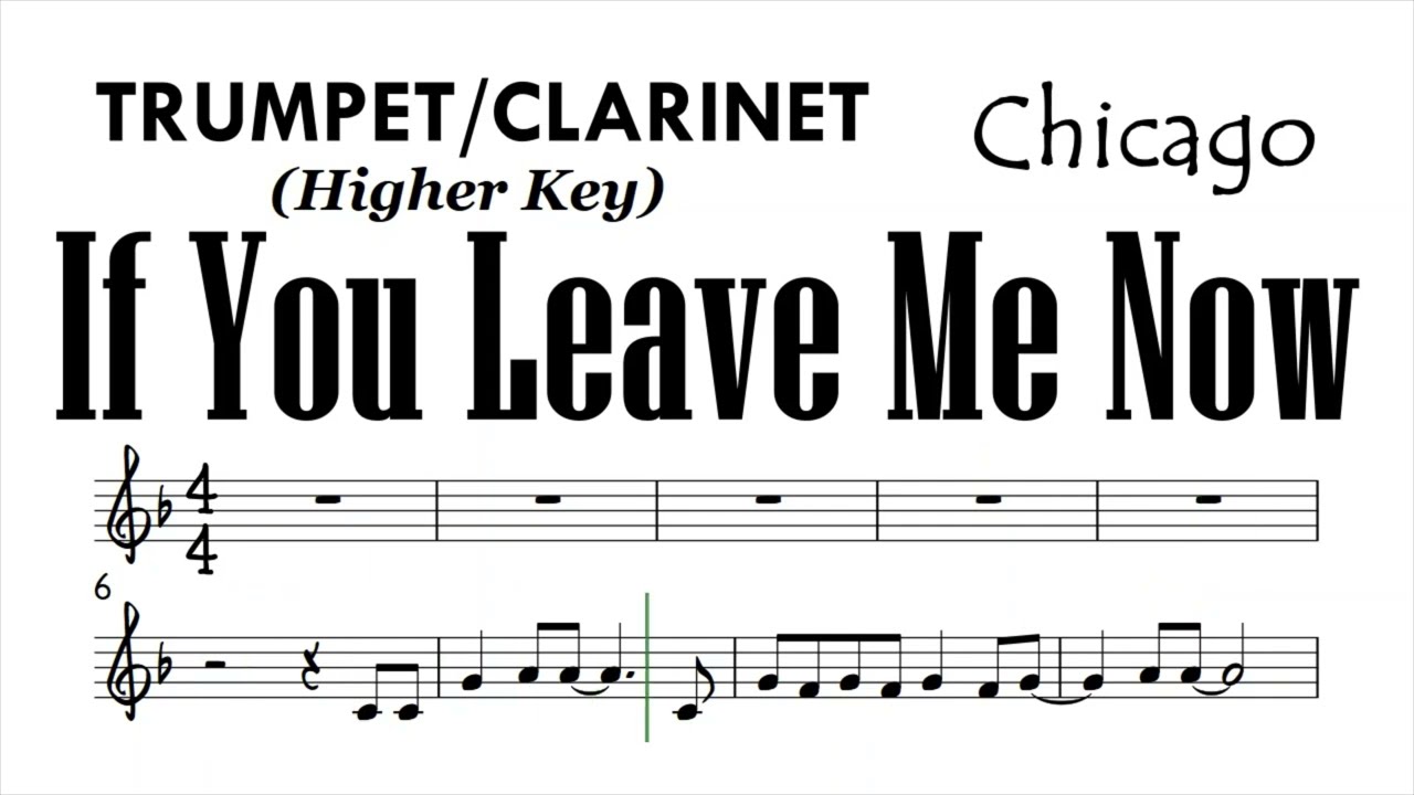IF YOU LEAVE ME NOW Higher Key Trumpet Clarinet Sheet Backing Partitura by Chicago