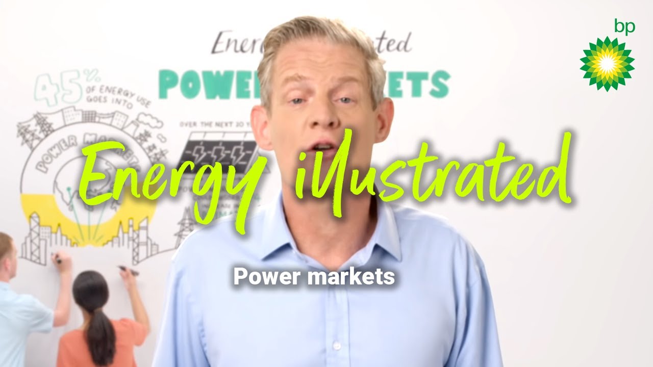 Energy Illustrated Episode 5: power markets | bp