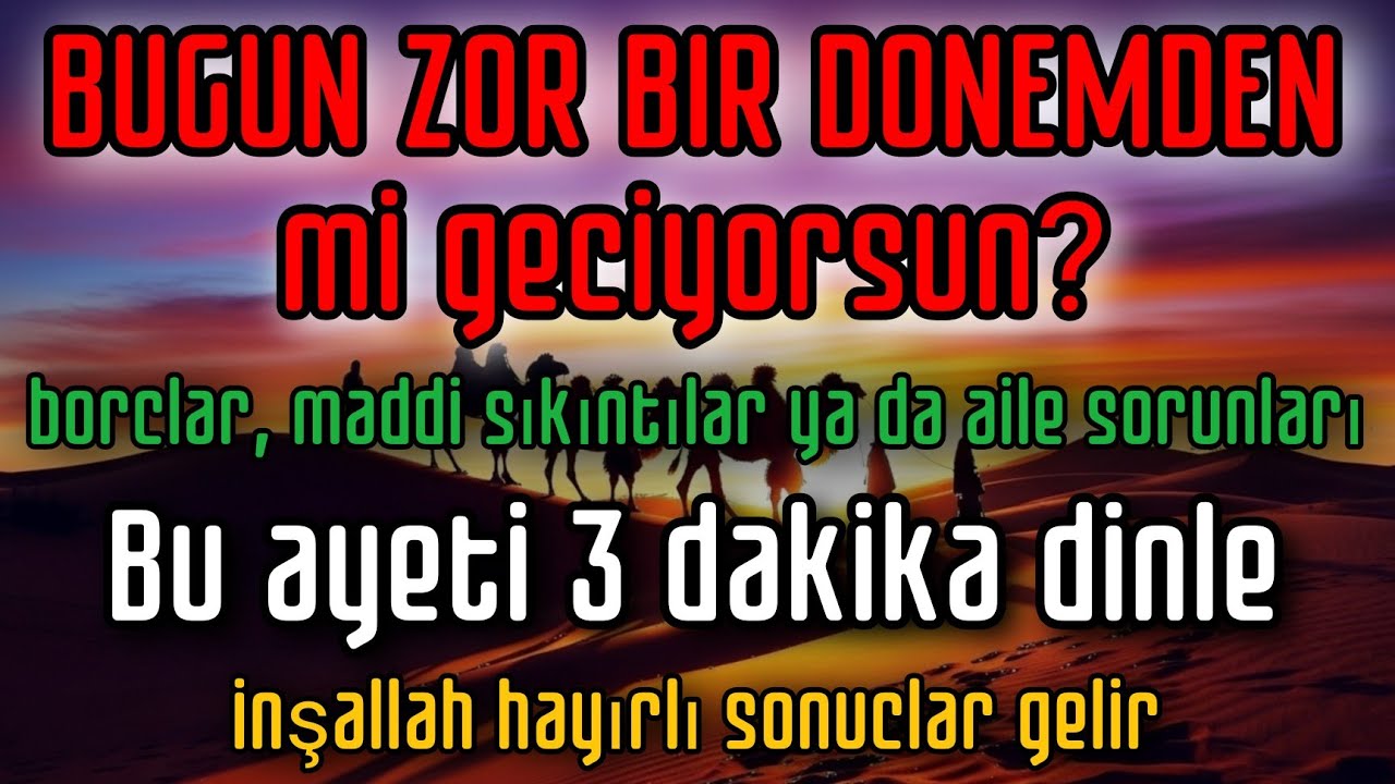 Zor Zamanlarda Okunan Ayet | Borç, Maddi Sıkıntı ve Aile Problemleri İçin
