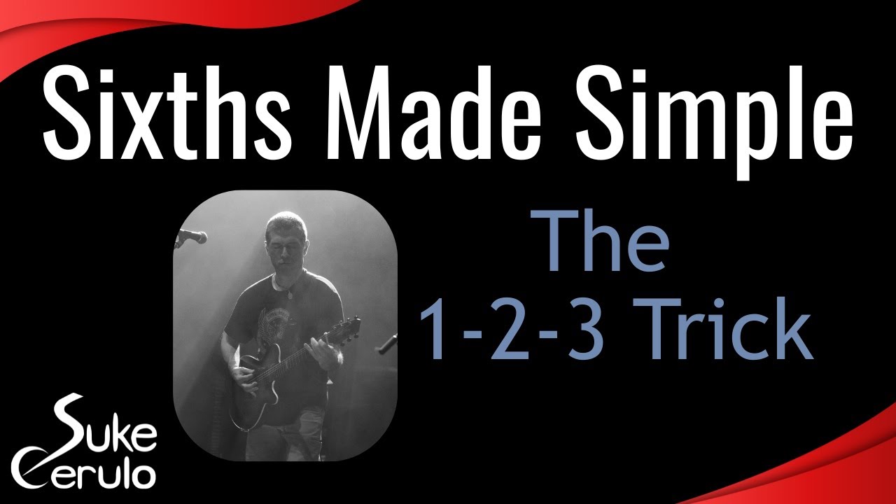 The Magic of Sixths – The 1-2-3 Trick to Stop Sounding Like Scales