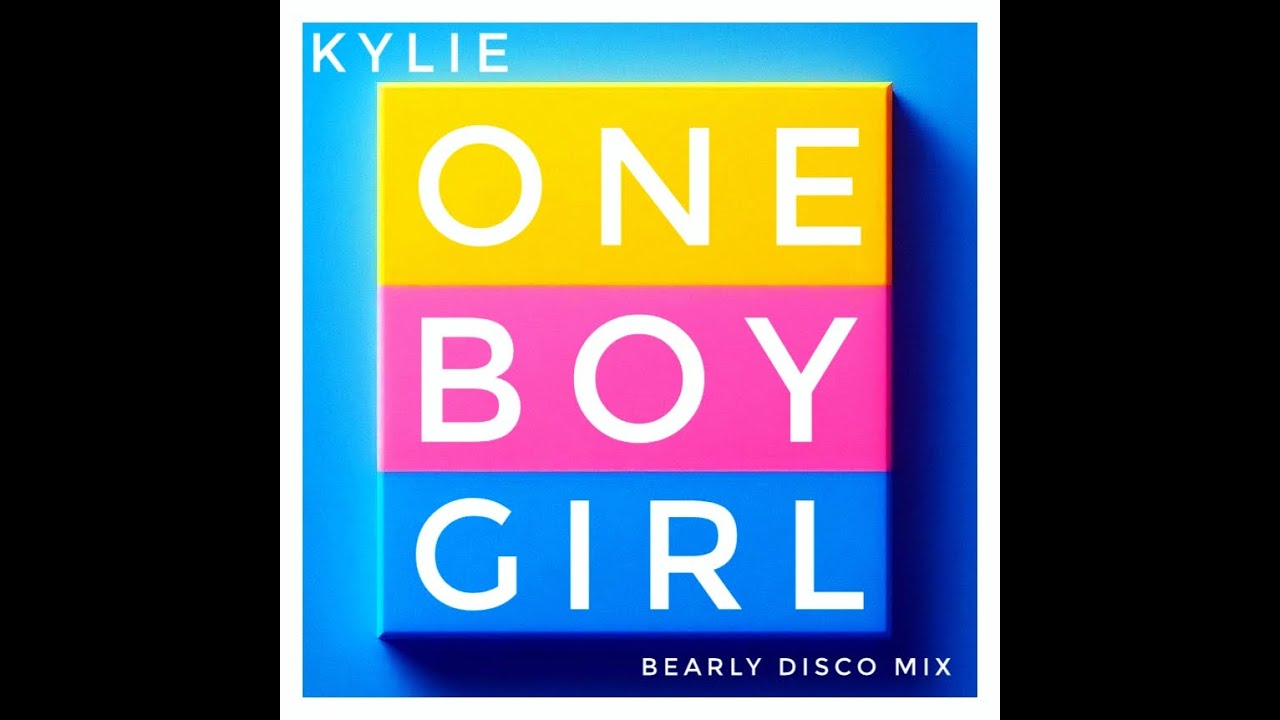 Kylie Minogue - One Boy Girl (Bearly Disco Mix)