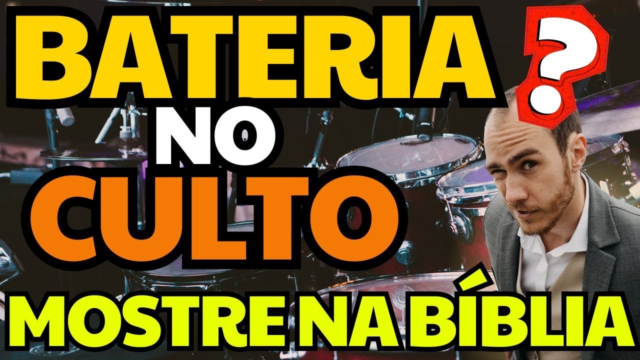 Bateria na Igreja? Percussão no culto? Mostre-me na Bíblia!