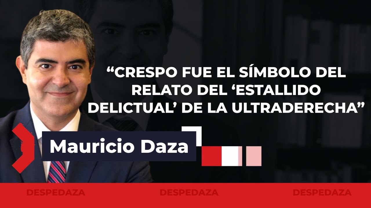 DAZA DESPEDAZA: “Crespo fue el símbolo del relato del ‘estallido delictual’ de la ultraderecha”