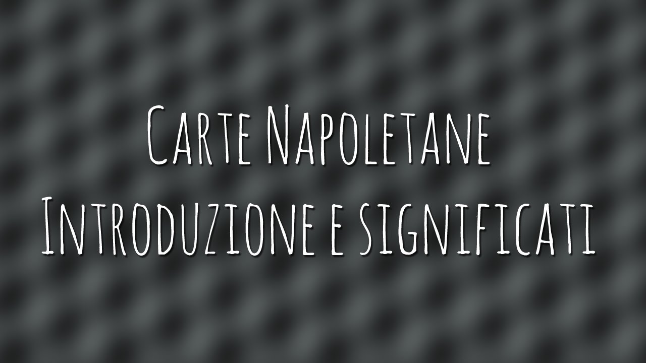 270. Carte Napoletane: Introduzione e significati