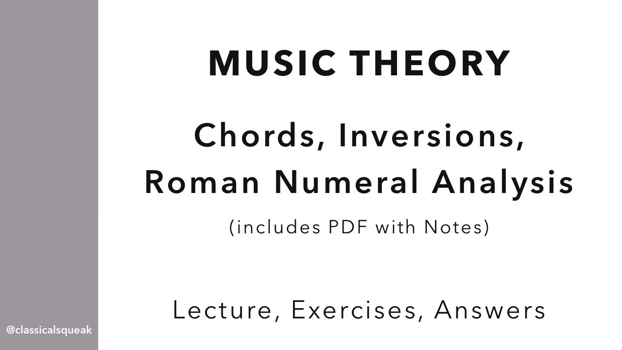 Chords (Triads, V7, vii°7), Inversions, and Roman Numeral Analysis Basics | Music Theory Lecture