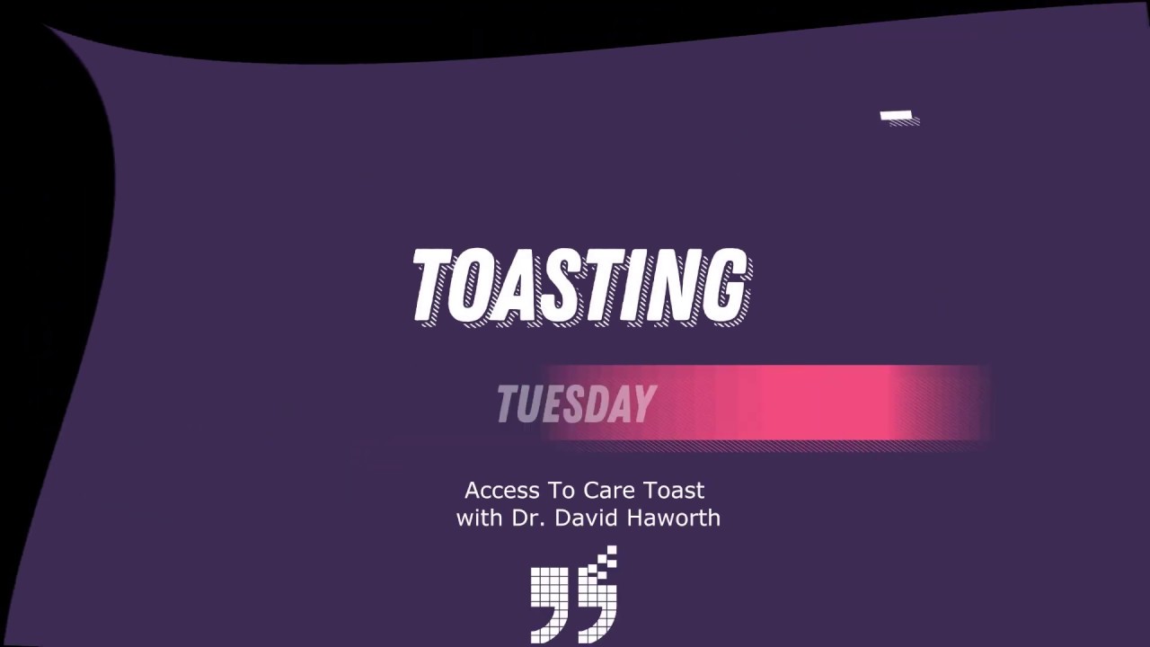 Toasting Tuesday with Dr David Haworth