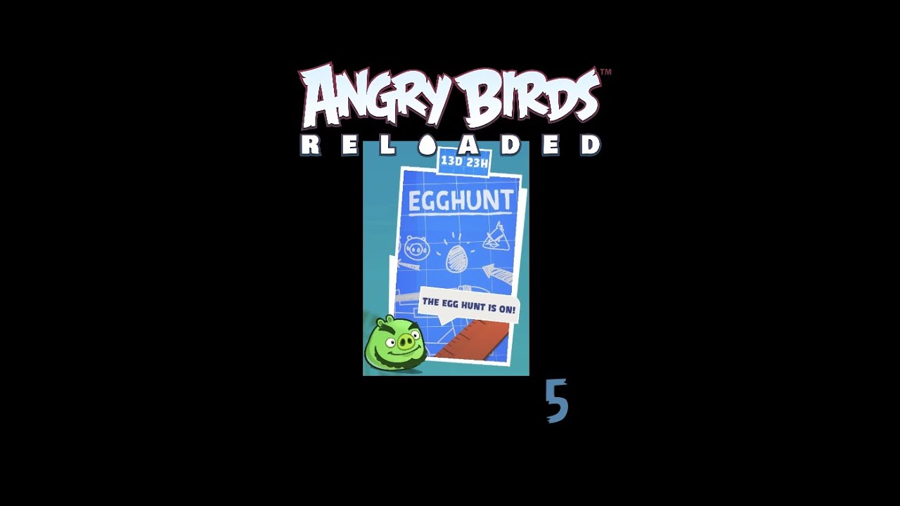 Angry Birds Reloaded- Egg Hunt 5 Plan 1 Gameplay (All Levels)