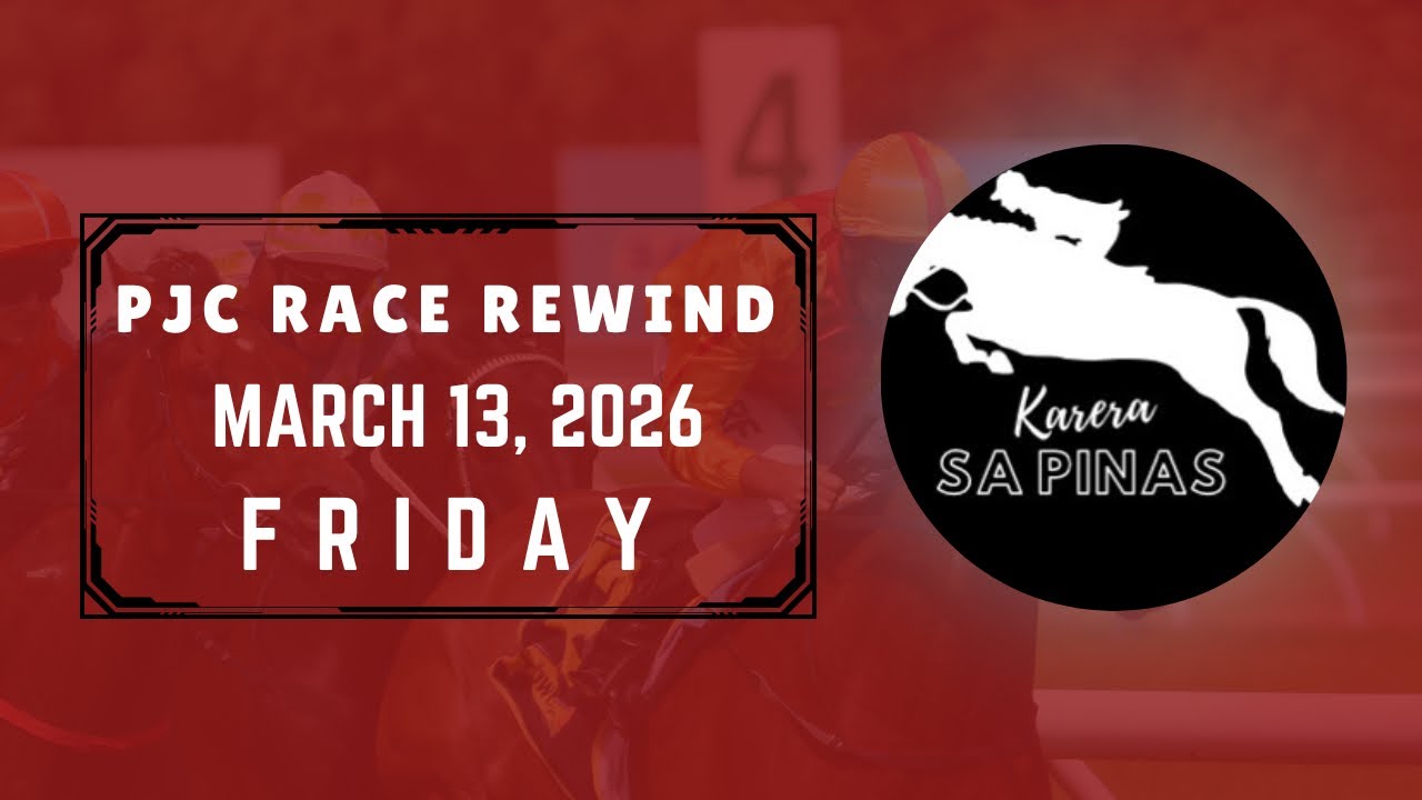 PJC RACE REWIND | MARCH 13, 2026 | FRIDAY PJC RACING | Karera Sa Pinas