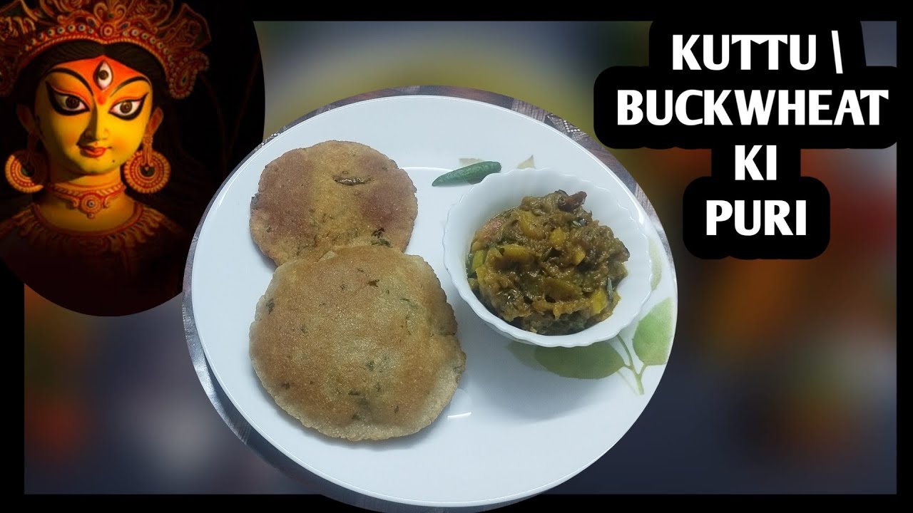 HOW TO MAKE KUTTU  / BUCKWHEAT KI PURI | TASTY RECIPE | NAVRATRI SPACIAL