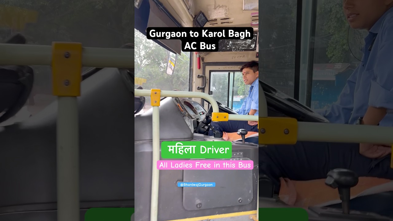 Gurgaon to Karol Bagh AC Bus | Lady Driver in DTC Bus | Ladies are Free 🆓 | Fare for Men 50₹