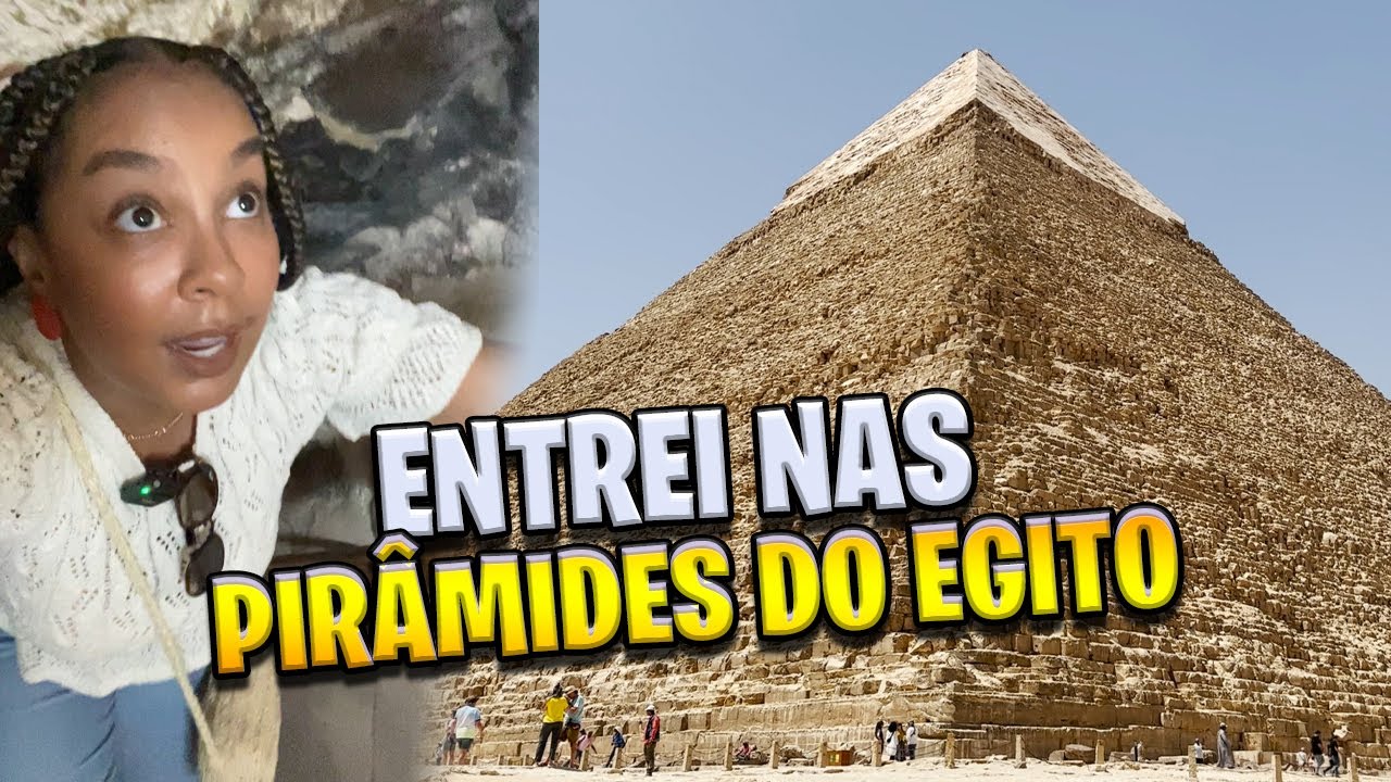 DENTRO DAS PIR&Acirc;MIDES DO EGITO Como &eacute; entrar? Quanto custa?