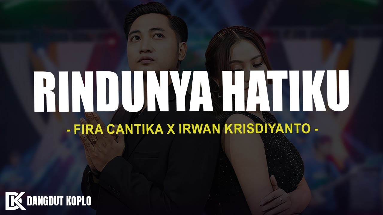 Rindunya Hatiku - Fira Cantika X Irwan Krisdiyanto (Lirik Lagu)